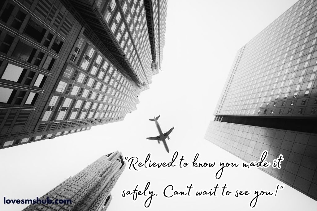 Glad You Made It Safely Traveling Quotes