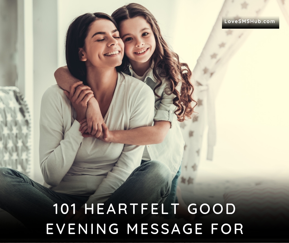 101 Heartfelt Good Evening Message for Mom