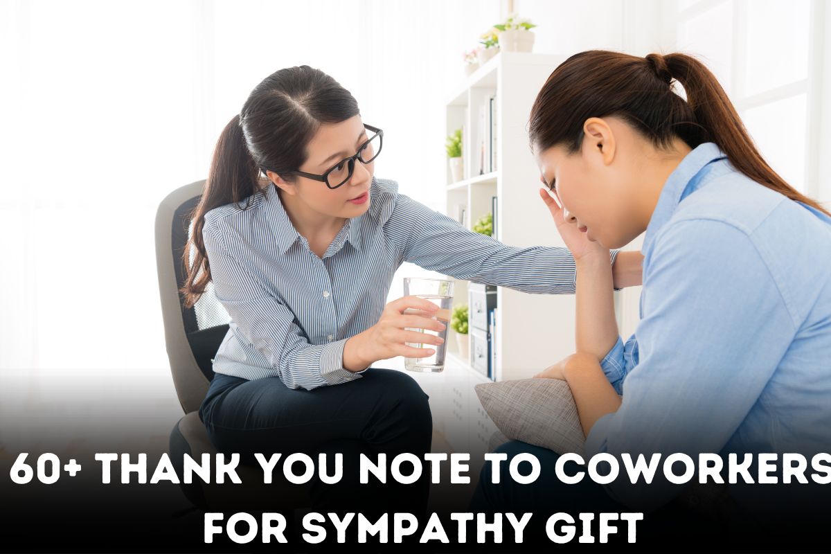 60+ Thank You Note To Coworkers For Sympathy Gift