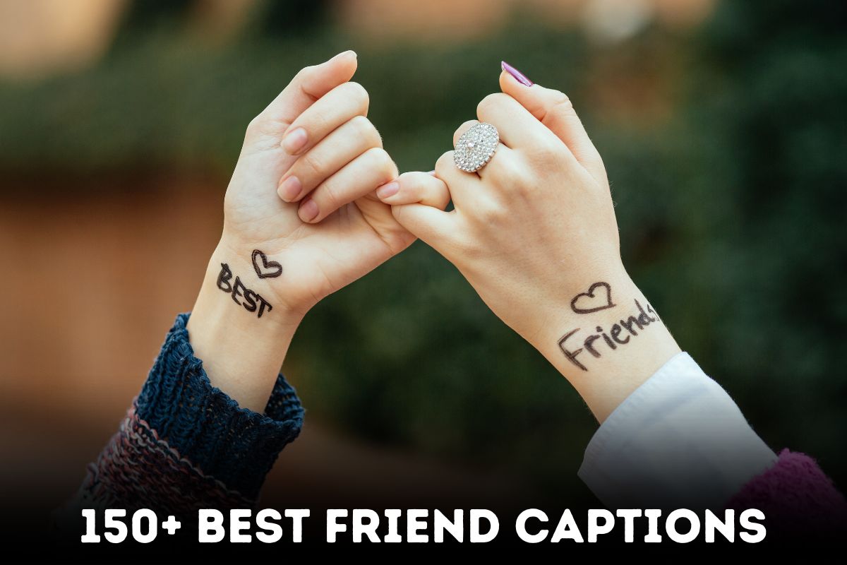 150+ Best Friend Captions