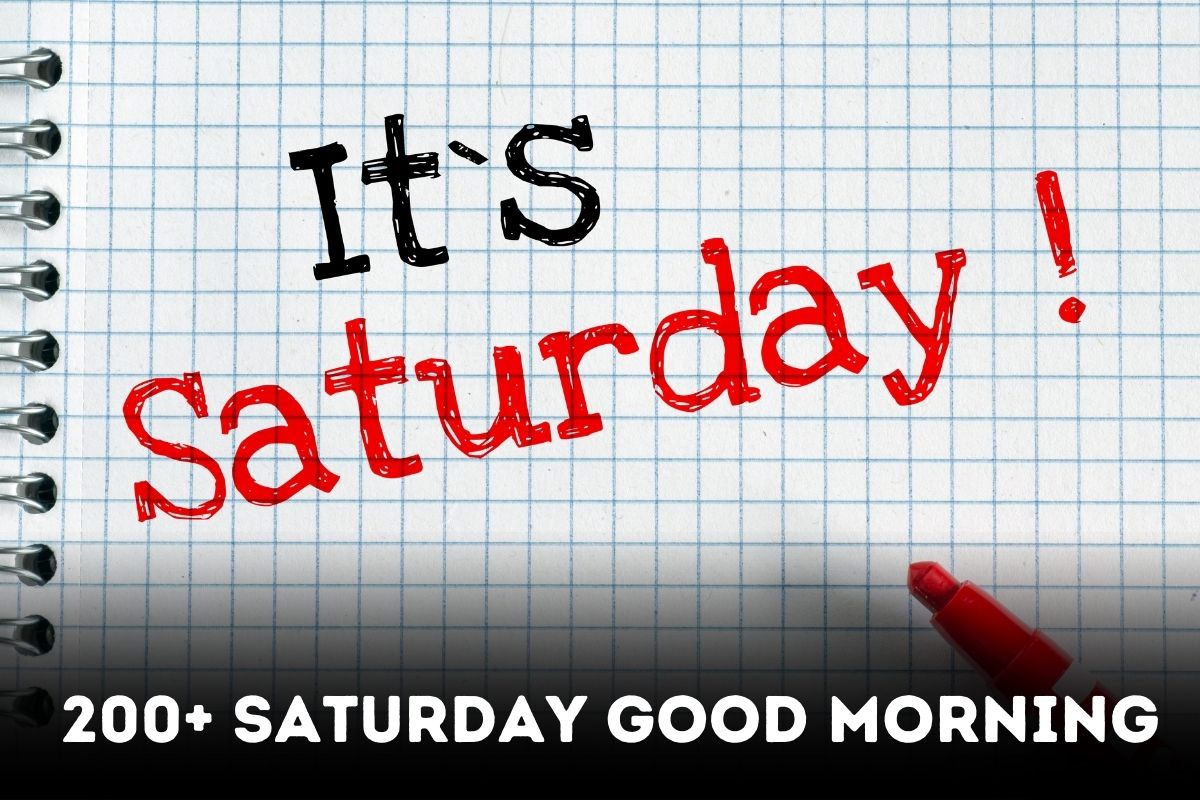 200+ Saturday Good Morning