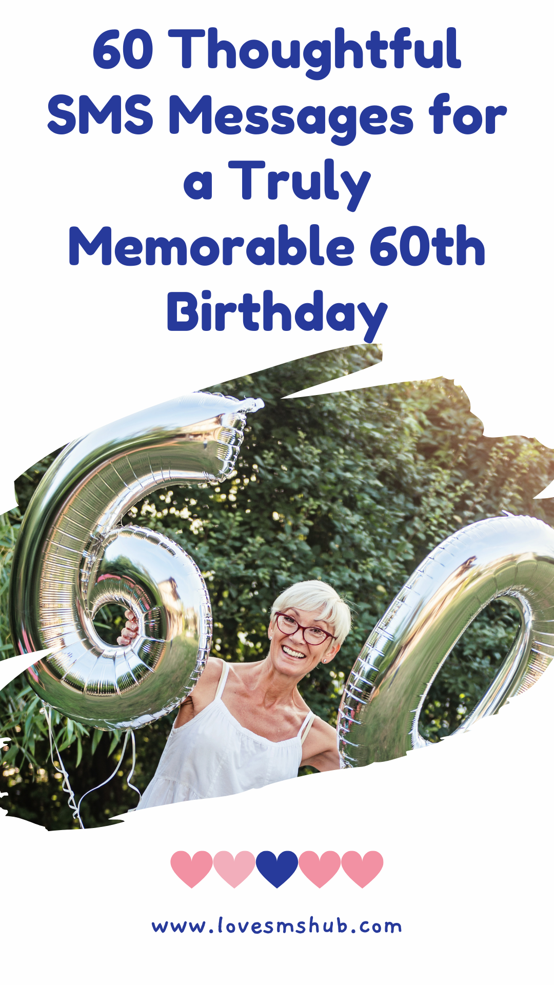 60 Thoughtful SMS Messages for a Truly Memorable 60th Birthday