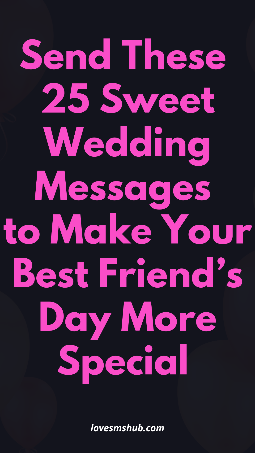 Send These 25 Sweet Wedding Messages to Make Your Best Friend’s Day More Special 