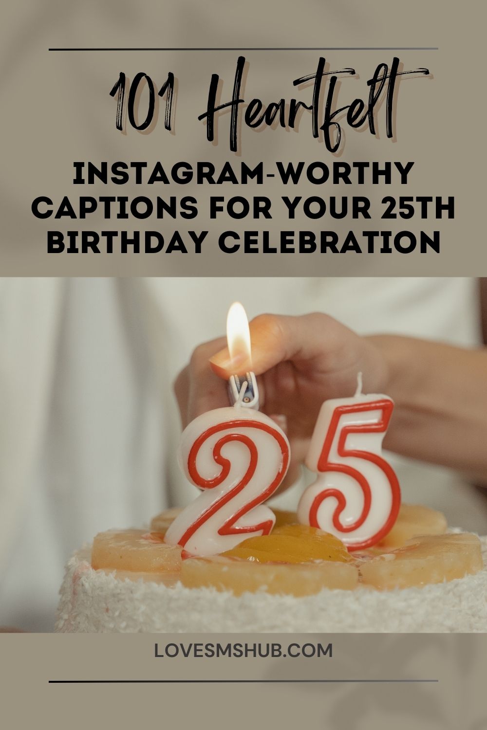 101 Unique Captions to Celebrate Your 25th Birthday
