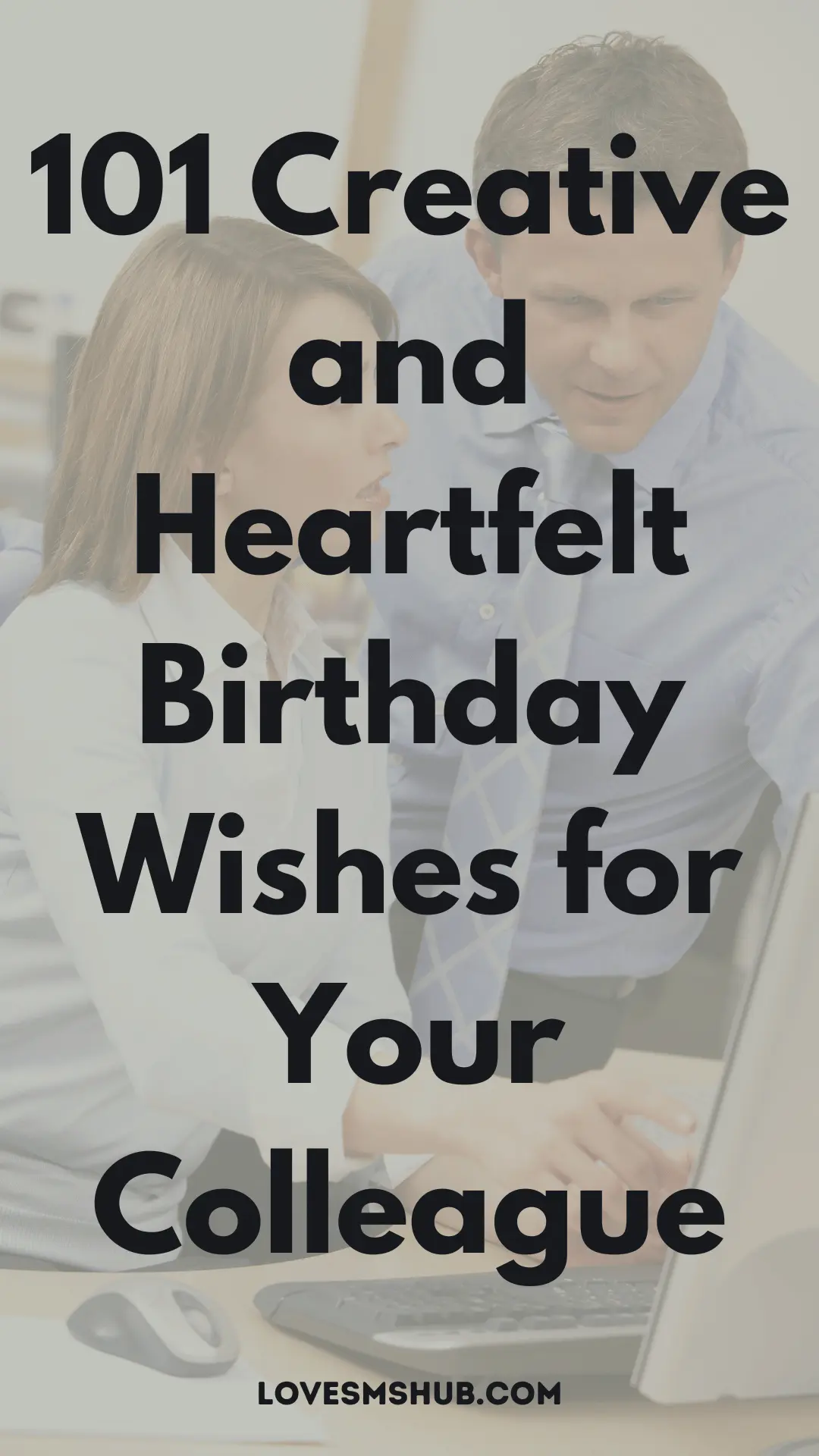 101 Creative and Heartfelt Birthday Wishes for a Colleague