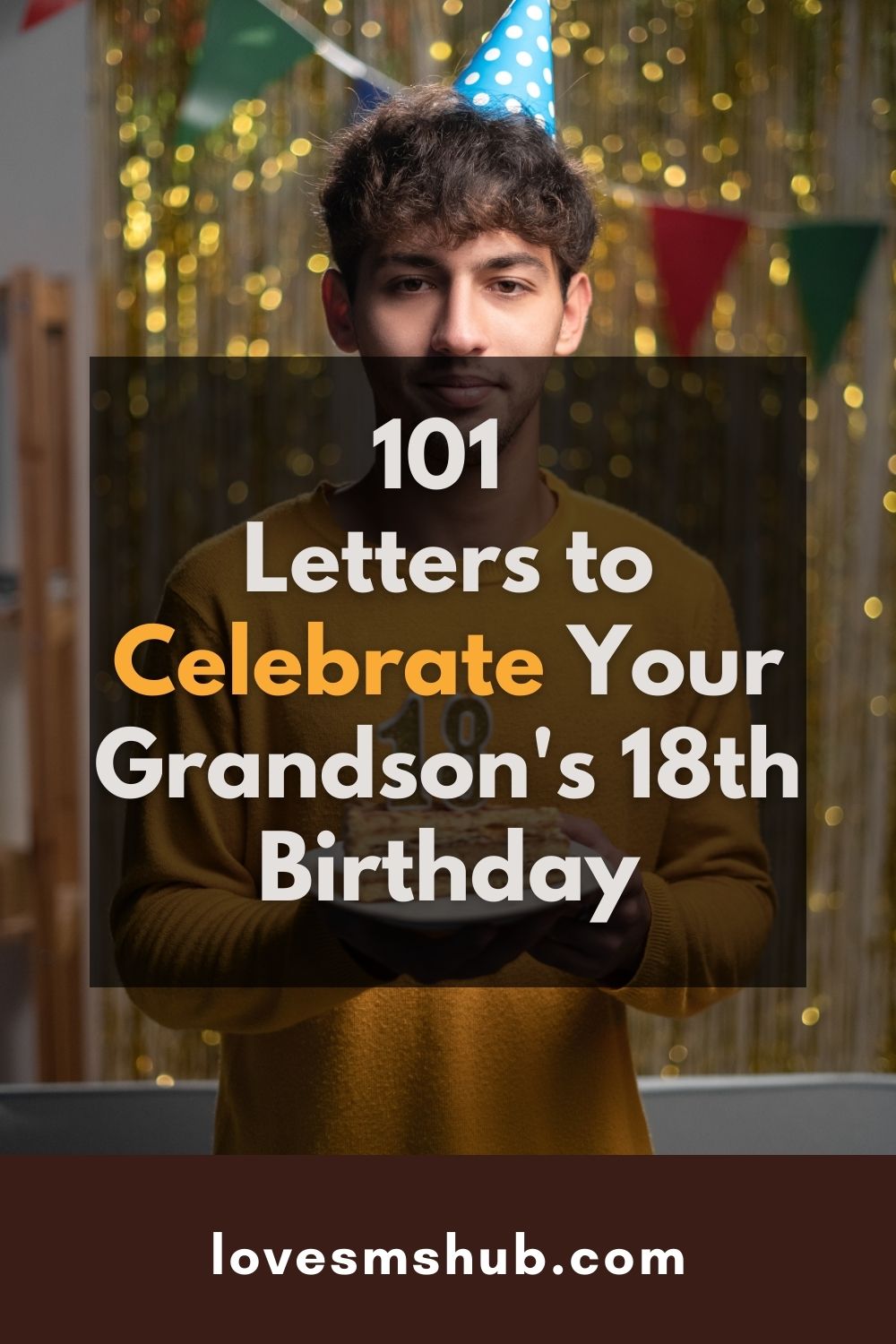 101 Letters To Celebrate Your Grandson's 18th Birthday